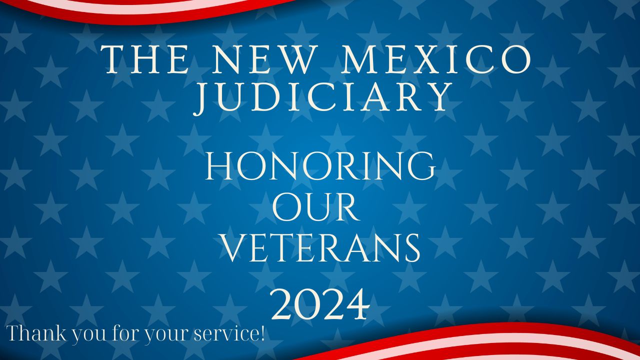 The New Mexico Judiciary Honoring our Veterans 2024 image for link to a youtube video